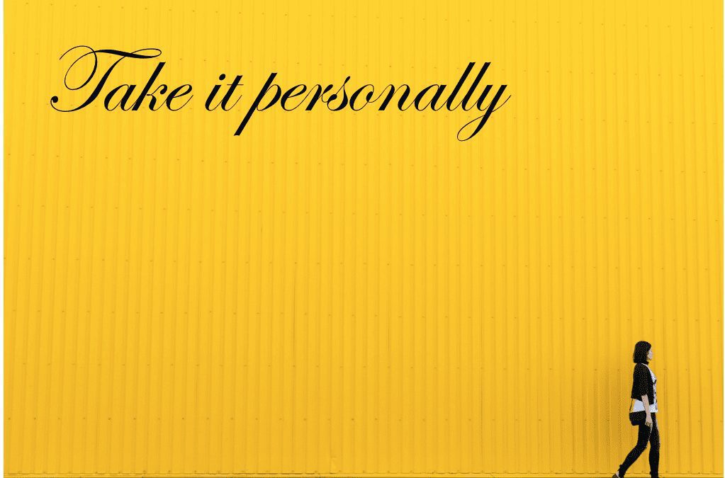 At Work: Do or Don’t Take it Personally?