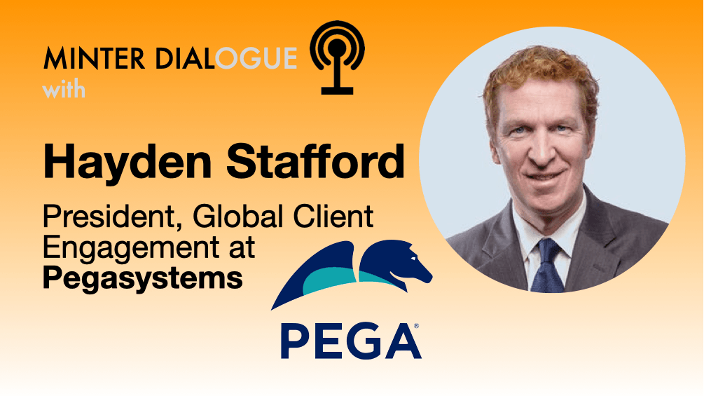 Leadership Skills and Customer Engagement with Pegasystems’ Hayden Stafford, President Global Client Engagement (MDE427)