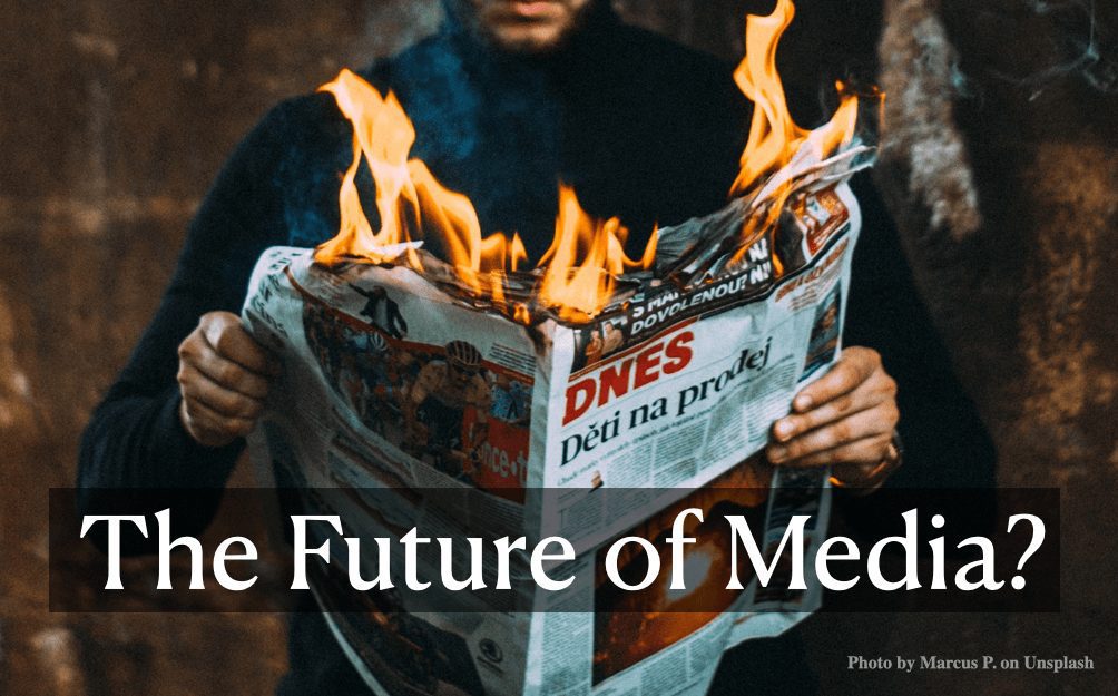 The Future of Media and Why Mainstream Media Needs a New North