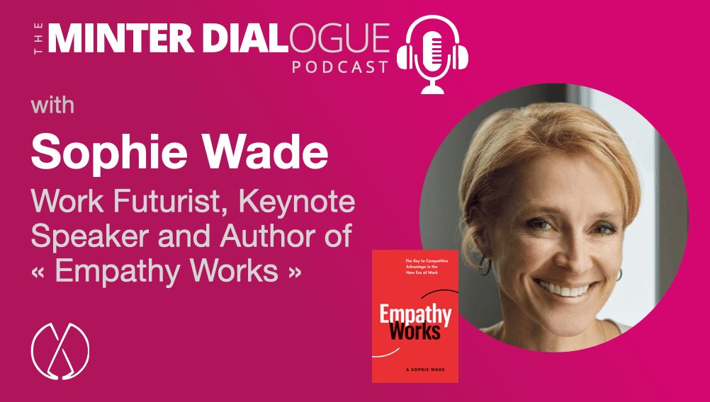 Empathy Works – The Key to Competitive Advantage in the New Era of Work with Sophie Wade (MDE472)