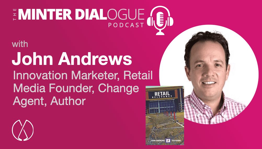 Retail Relevancy and the Future of Retailing, with author, entrepreneur and intrapreneur John Andrews (MDE496)