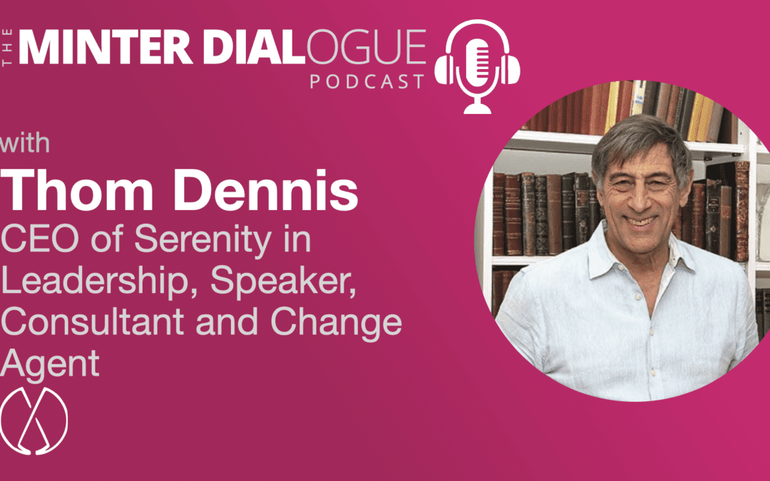 Serenity in Leadership with CEO and Thought Leader, Thom Dennis (MDE515)
